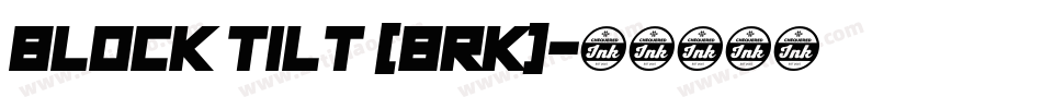 Block Tilt (BRK)字体转换